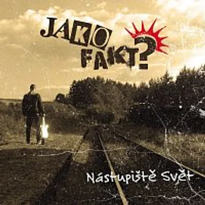 Jakofakt? – Nástupiště Svět