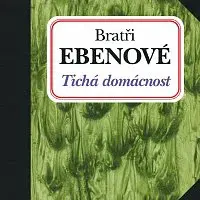 Bratři Ebenové – Tichá domácnost CD