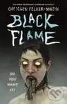 Black Flame - Gretchen Felker-Martin,Black Flame - Gretchen Felker-Martin