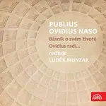 Marie Málková, Luděk Munzar – Publius Ovidius Naso Básník o svém životě/ Ovidius radí...