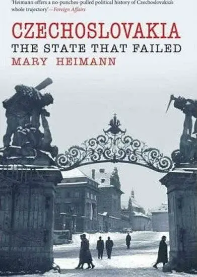 Czechoslovakia State That Failed - Mary Heimannová