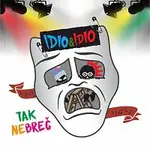 IDIO&IDIO – Tak nebreč