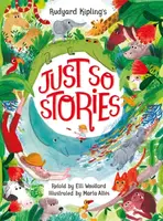 Rudyard Kipling's Just So Stories, retold by Elli Woollard - Elli Woollardová