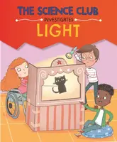 The Science Club Investigates: Light - Mary Auld