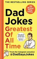 Dad Jokes: Greatest of All Time - Jokes Dad Says