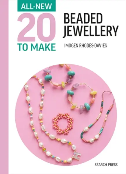 All-New Twenty to Make: Beaded Jewellery - Imogen Rhodes-Davies