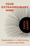 Your Extraordinary Mind - Zach Leary