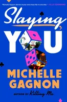 Slaying You - Michelle Gagnon