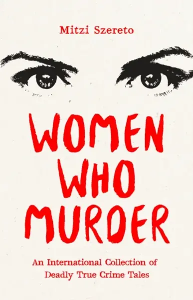 Women Who Murder - Mitzi Szereto