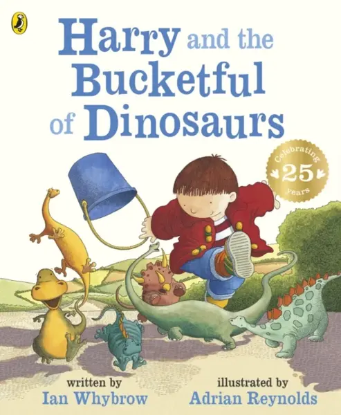Harry and the Bucketful of Dinosaurs - Ian Whybrow