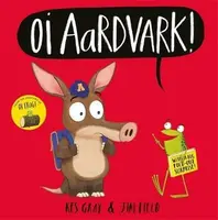 Oi Aardvark! - Kes Gray