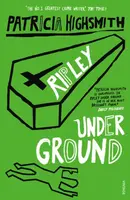 Ripley Under Ground - Patricia Highsmithová