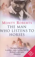 The Man Who Listens To Horses - Monty Roberts