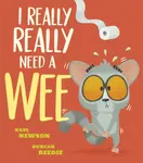 I Really, Really Need a Wee! - Newson Karl