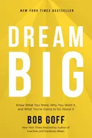 Dream Big - Bob Goff