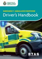 Emergency Ambulance Response Driver Handbook - Association of Ambulance Chief Executives, Driver Training Advisory Group