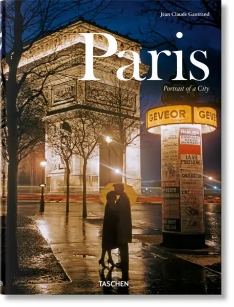Paris. Portrait of a City - Jean Claude Gautrand