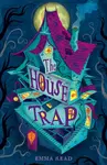 The Housetrap - Emma Read