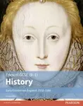 Edexcel GCSE (9-1) History Early Elizabethan England, 1558â€“1588 Student Book - Georgina Blair