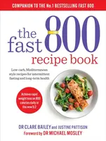 The Fast 800 Recipe Book - Dr Clare Bailey Mosley