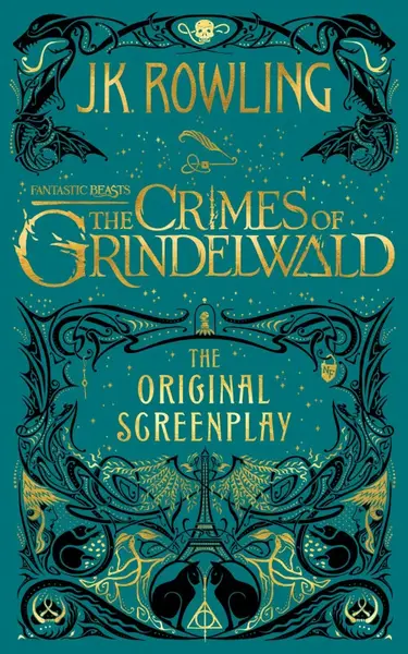 Fantastic Beasts: The Crimes of Grindelwald â€“ The Original Screenplay - Joanne K. Rowlingová