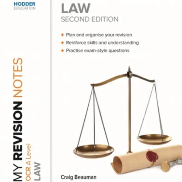 My Revision Notes: OCR A Level Law Second Edition - Clare Wilson, Craig Beauman