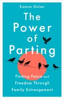 The Power of Parting - Eamon  Dolan