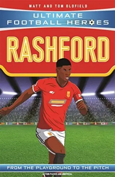 Ultimate Football Heroes: Rashford (Wing Wizards 7) - Tom & Matt Oldfield, Ultimate Football Heroes