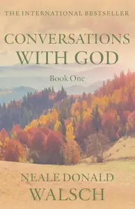 Conversations With God - Neale Donald Walsch