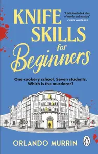 Knife Skills for Beginners - Orlando Murrin