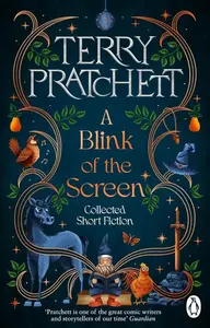 A Blink of the Screen - Terry Pratchett