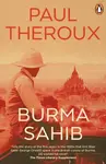 Burma Sahib - Paul Theroux