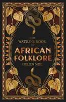 The Watkins Book of African Folklore - Helen Nde