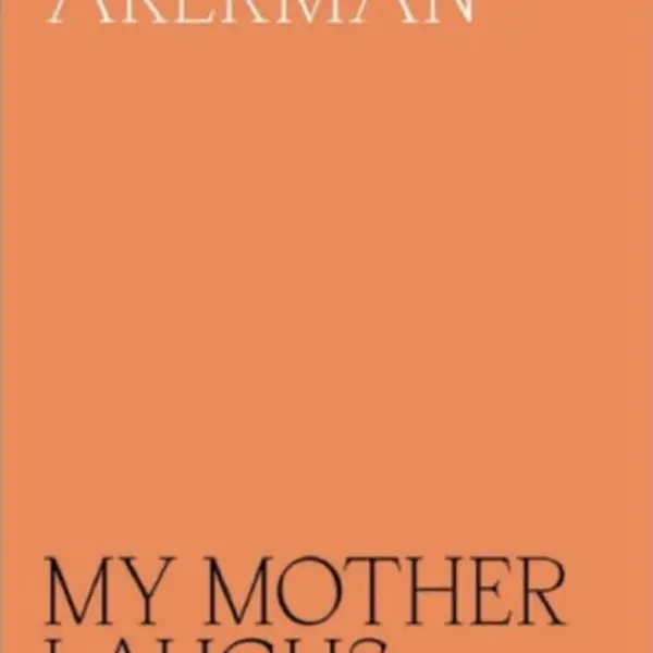 My Mother Laughs - Chantal Akerman