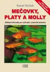 Mečovky, platy a Molly - Oblíbené živorodky pro začínající i pokročilé akvaristy (Defekt) - Karel Krček