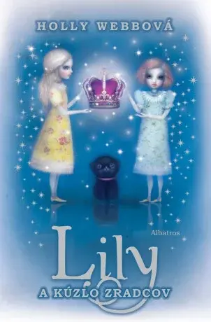 Lily a kúzlo zradcov - Holly Webbová