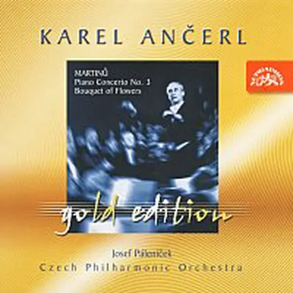 Česká filharmonie, Karel Ančerl – Ančerl Gold Edition 12. Martinů: Koncert pro klavír a orchestr č. 3, Kytice