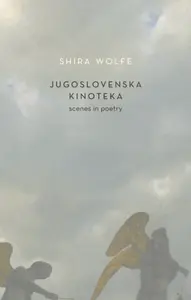 Jugoslovenska Kinoteka - Shira Wolfe