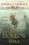 Frost Hollow Hall - Carroll Emma