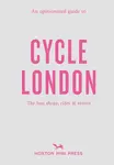 An Opinionated Guide to Cycle London - Rachel Segal Hamilton