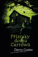 Přízraky domu Carrowů (Defekt) - Darcy Coates