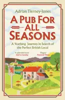 A Pub For All Seasons - Adrian Tierney-Jones