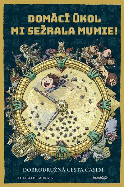 Kniha: Domácí úkol mi sežrala mumie! od de Moraes Thiago