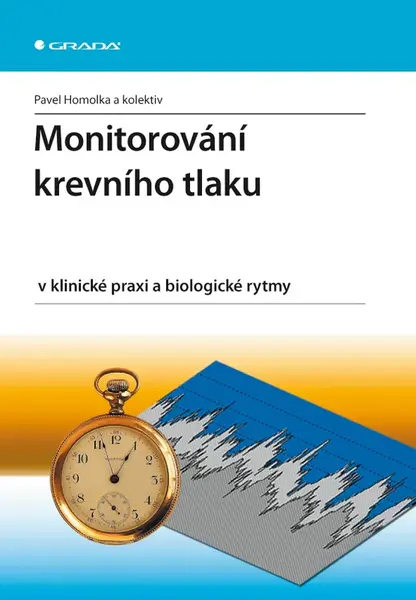 E-kniha: Monitorování krevního tlaku v klinické praxi a biologické rytmy od Homolka Pavel