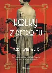 Kniha: Holky z Detroitu od Whitaker Tori
