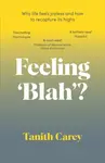 Feeling 'Blah'? - Carey Tanith