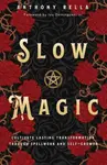Slow Magic - Anthony Rella