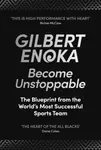 Become Unstoppable - Gilbert Enoka