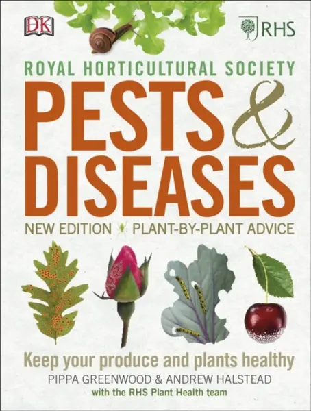 RHS Pests & Diseases - Halstead Andrew, Pippa Greenwood