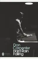 Hard Rain Falling - Don Carpenter